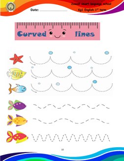 10 
 
Zewail smart language school 
Kg1 English 1st term 
Date: ………………………………………………