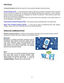 PROTOCOL
A network protocol defines the rules for communication between network devices.
Internet Protocol (IP) - It is the p