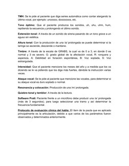 TMH: Se le pide al paciente que diga series automática como contar alargando la
última vocal, por ejemplo: unooooo, dooooooos