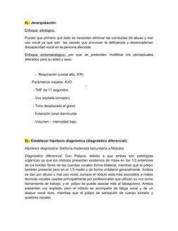 4).- Jerarquización:
Enfoque  etiológico 
Puesto que primero que todo se necesitan eliminar las conductas de abuso y mal
uso