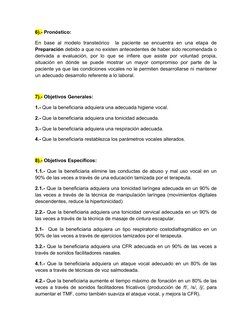 6).- Pronóstico:
En  base  al  modelo  transteórico   la  paciente  se  encuentra  en  una  etapa  de
Preparación debido a qu