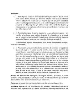 Actividad: 
1.- Mala higiene vocal: Se inicia sesión con la presentación de un power
point acerca de los hábitos que debemos