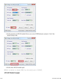 Set the parameter of APC220 module.Choose your correct COM Serial port, and press "write".(the
default setting is OK)
Set the