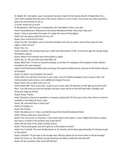 R: Alright, Mr. Hannighan, your reservation has been made for the twenty-fourth of September for a 
room with a double bed an