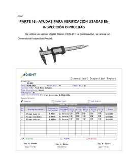 PPAP 
PARTE 16.- AYUDAS PARA VERIFICACIÓN USADAS EN
INSPECCIÓN O PRUEBAS
Se utiliza un vernier digital Steren HER-411, a cont