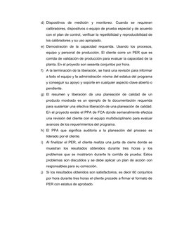 d) Dispositivos  de  medición  y  monitoreo.  Cuando  se  requieran
calibradores, dispositivos o equipo de prueba especial y