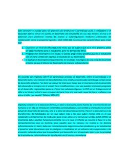 Este concepto es básico para los procesos de enseñanza y aprendizaje pues la educadora y el
educador deben tomar en cuenta el