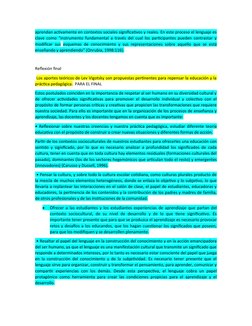 aprendan activamente en contextos sociales significativos y reales. En este proceso el lenguaje es
clave como “instrumento fu