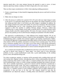 injection speed after a few more minutes because the material is easier to move. A faster 
injection speed may initiate a ten