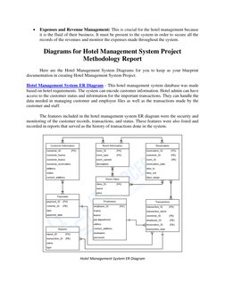 • Expenses and Revenue Management: This is crucial for the hotel management because 
it is the fluid of their business. It mu