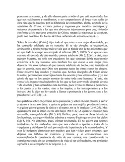 ponemos en común, y de ello damos parte a todo el que está necesitado; los
que nos odiábamos y matábamos, y no compartíamos e