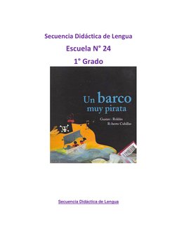  
 
Secuencia Didáctica de Lengua  
Escuela N° 24 
1° Grado 
 
 
 
 
 
Secuencia Didáctica de Lengua 
