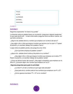 PA
GE    
\* 
ME
 
 
 
 
 
 
CLASE 3 
Actividad 1  
Seguimos explorando “Un barco muy pirata” 
La docente coloca la palab