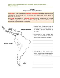 Rectificación evaluación del miércoles 24 de agosto corresponde a 
Mayas y Aztecas.
Historia, Geografía y Ciencias Sociales 4