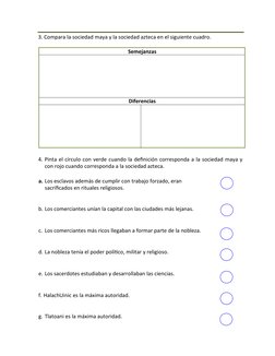 3. Compara la sociedad maya y la sociedad azteca en el siguiente cuadro.
Semejanzas
Diferencias
4. Pinta el círculo con verde