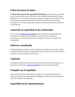 Cifrar las bases de datos
Al desarrollar procesos de seguridad informática para la empresa, el cifrado
de sus bases de datos