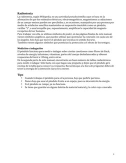 6 
Radiestesia 
La radiestesia, según Wikipedia, es una actividad pseudocientífica que se basa en la 
afirmación de que los