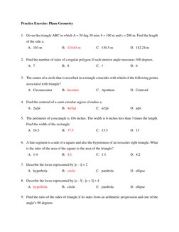 Practice Exercise: Plane Geometry 
 
1. Given the triangle ABC in which A = 30 deg 30 min, b = 100 m and c = 200 m. Find the