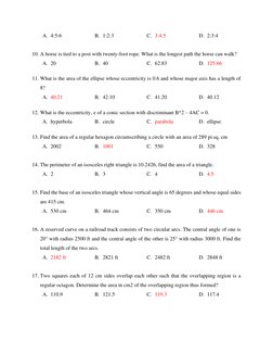 A. 4:5:6 
B. 1:2:3 
C. 3:4:5 
D. 2:3:4 
  
10. A horse is tied to a post with twenty-foot rope. What is the longest path the