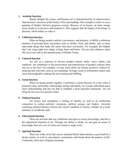 1. Aesthetic function 
Beauty delights the senses, and because art is characterized by its attractiveness,
man becomes consci