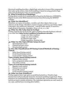 Structural modeling describes a digital logic networks in terms of the components
that make up the system. Gate-level modelin