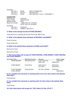 Examples
DCL EX_1
BIT(9)
INIT(‘111100001’B);
DCL EX_2
BIT(16)
INIT((8)’10’B);
DCL EX_3
BIT(8)
INIT(‘0001’B); /* EX_3 = ‘00010