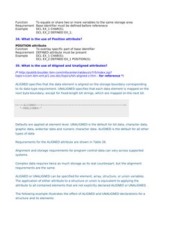 Function
To equate or share two or more variables to the same storage area
Requirement Base identifier must be defined before