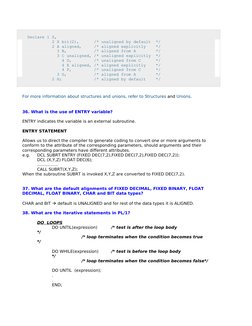Declare 1 S,
            2 X bit(2),      /* unaligned by default  */
            2 A aligned,     /* aligned explicitly