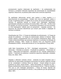 processamento  cognitivo  (elaboração  de  significado).  •  As  predisposições  dos
indivíduos a cometerem distorções especí