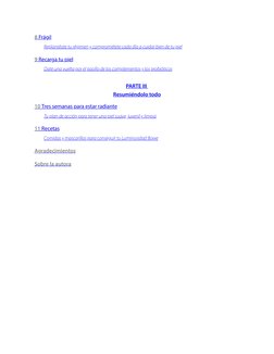 8 Frágil
Replantéate tu régimen y comprométete cada día a cuidar bien de tu piel
9 Recarga tu piel
Date una vuelta por el pas