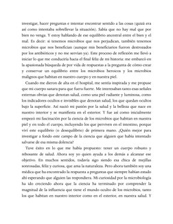 investigar, hacer preguntas e intentar encontrar sentido a las cosas (quizá era
así como intentaba sobrellevar la situación).