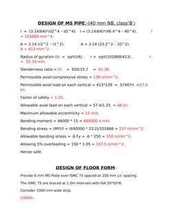 DESIGN OF MS PIPE
 
 :-(40 mm NB, class’B’
 
 )  
I  =  (3.14/64)*(d2^4 – d1^4).   I = (3.14/64)*(46.4^4 – 40^4).