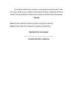 Se considerará también como violación y se sancionará con prisión de ocho a veinte
años al que introduzca por vía vaginal o a