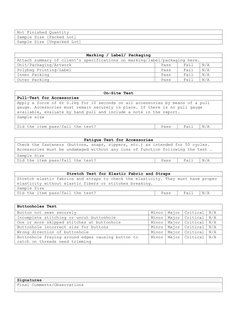 Not Finished Quantity 
Sample Size [Packed Lot] 
Sample Size [Unpacked Lot] 
 
Marking / Label/ Packaging 
Attach summary of