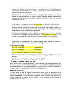Lógicamente al llegar el momento en que los animales pasan a ser productivos, los
costos de su mantenimiento ya no pueden seg