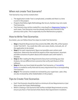 When not create Test Scenario?
Test Scenarios may not be created when

The Application Under Test is complicated, unstable a