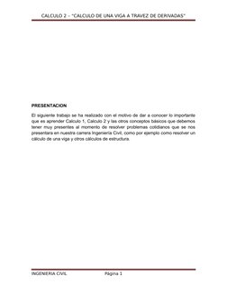 CALCULO 2 – “CALCULO DE UNA VIGA A TRAVEZ DE DERIVADAS”
PRESENTACION
El siguiente trabajo se ha realizado con el motivo de da