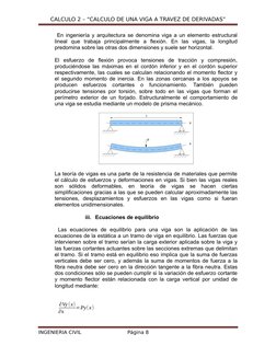 CALCULO 2 – “CALCULO DE UNA VIGA A TRAVEZ DE DERIVADAS”
 En ingeniería y arquitectura se denomina viga a un elemento estructu