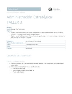 1 
Taller Grupal 
FACULTAD DE ECONOMÍA Y NEGOCIOS  
 
Administración Estratégica 
TALLER 3 
 
Docente:  
Fuente: George W