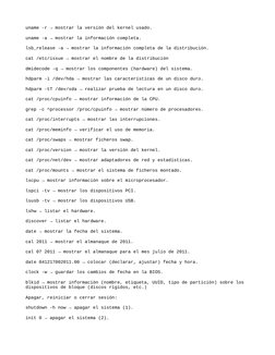uname -r → mostrar la versión del kernel usado.
uname -a → mostrar la información completa.
lsb_release -a → mostrar la infor