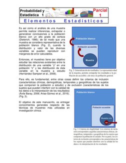Es así como el análisis de una muestra 
permite realizar inferencias, extrapolar o 
generalizar conclusiones a la poblaci