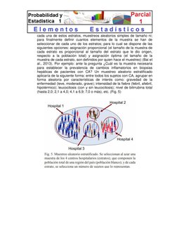 cada una de estos estratos, muestreos aleatorios simples de tamaño ni; 
para finalmente definir cuantos elementos de la mue