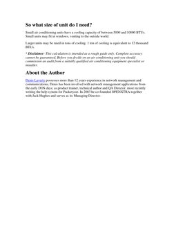 So what size of unit do I need?
Small air conditioning units have a cooling capacity of between 5000 and 10000 BTUs. 
Small u