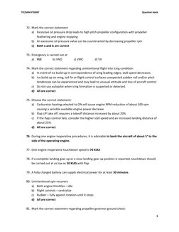 TECNAM P2006T 
 
Question bank 
 
6 
 
 
72. Mark the correct statement  
a) Excessive oil pressure drop leads to high pitch