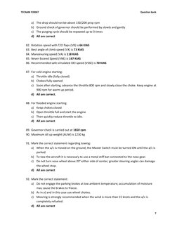 TECNAM P2006T 
 
Question bank 
 
7 
 
a) The drop should not be above 150/200 prop rpm  
b) Ground check of governor should