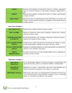 2 
M.A. Lic. Saullo Zalattiel Pérez Méndez 
VISIÓN 
Redactar en dos párrafos, recordar que la visión es: el futuro, ¿qué quie