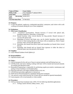 Name of Policy
Laser Safety 
Policy Code
New Standard 7th edition COP.4 
Issue Date
08/08/2021
Last
 
Reviewing
Date
08/08/20