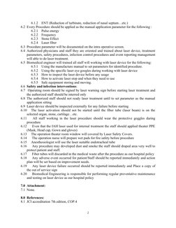 6.1.2
ENT (Reduction of turbinate, reduction of nasal septum…etc.) 
6.2 Every Procedure should be applied as the manual appli