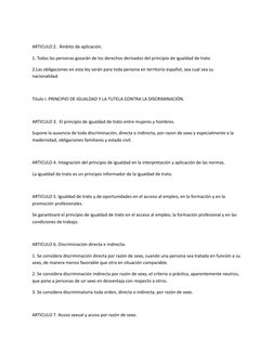 ARTICULO 2.  Ámbito de aplicación.
1. Todas las personas gozarán de los derechos derivados del principio de igualdad de trato