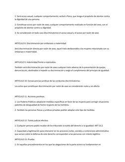 1. Será acoso sexual, cualquier comportamiento, verbal o físico, que tenga el propósito de atentar contra 
la dignidad de una